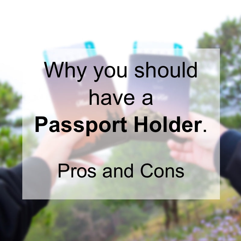 Do You Need a Passport Holder or Cover?